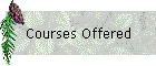 Courses Offered