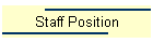 Staff Position