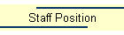 Staff Position