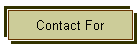 Contact For